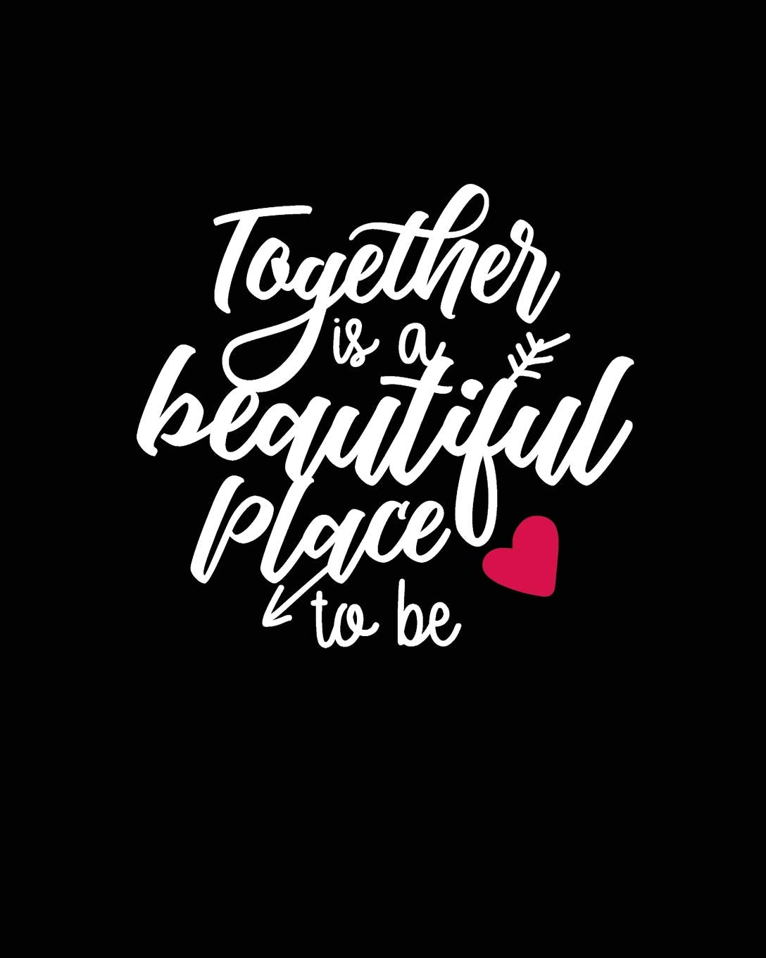 Together is a Beautiful Place to Be: Wedding Planner Complete Organizer Guide Bride Groom Mother to be, Budget Planning, Menu, and Multiple ... Bridal Parties, and Wedding Day Special Black Learning & Reference