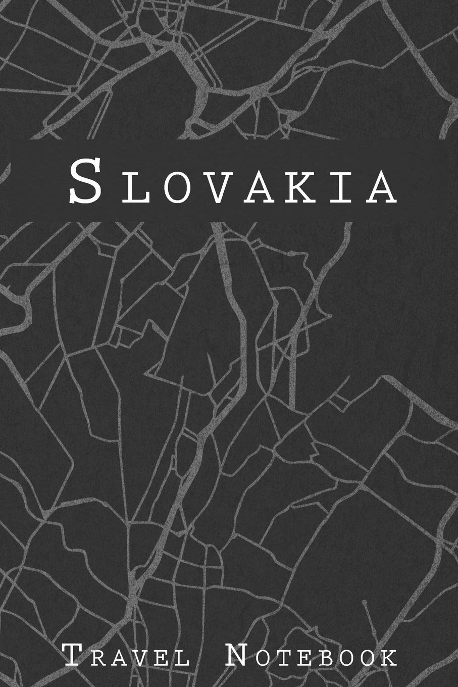 Slovakia Travel Notebook: 6x9 Travel Journal with prompts and Checklists perfect gift for your Trip to Slovakia for every Traveler Travel Guides