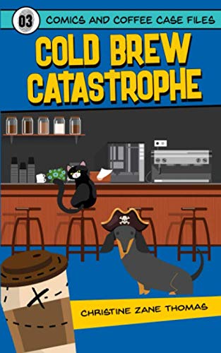 Cold Brew Catastrophe (Comics and Coffee Case Files, Band 3) Novels & Short Stories