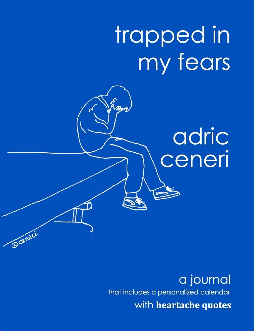 Trapped in my Fears (Walking Towards Happiness journal companion series, Band 4) Poetry
