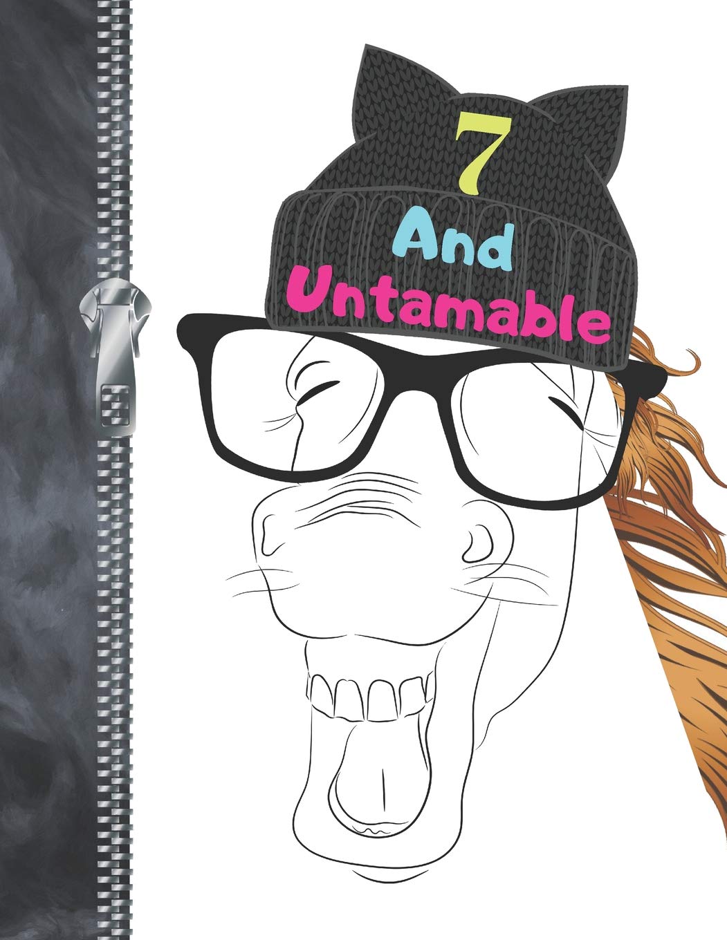 7 And Untamable: Funny Laughing Mare Horse Lovers College Ruled Composition Writing Notebook For Girls Learning & Reference