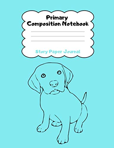 Primary Composition Notebook - Story Paper Journal: Title, Picture Space and Dashed Midline | Grades K-2 & K-3 School Exercise Book | 100 Story Pages | Large 8.5"x11" (Puppies Collection, Band 2) Study Guides