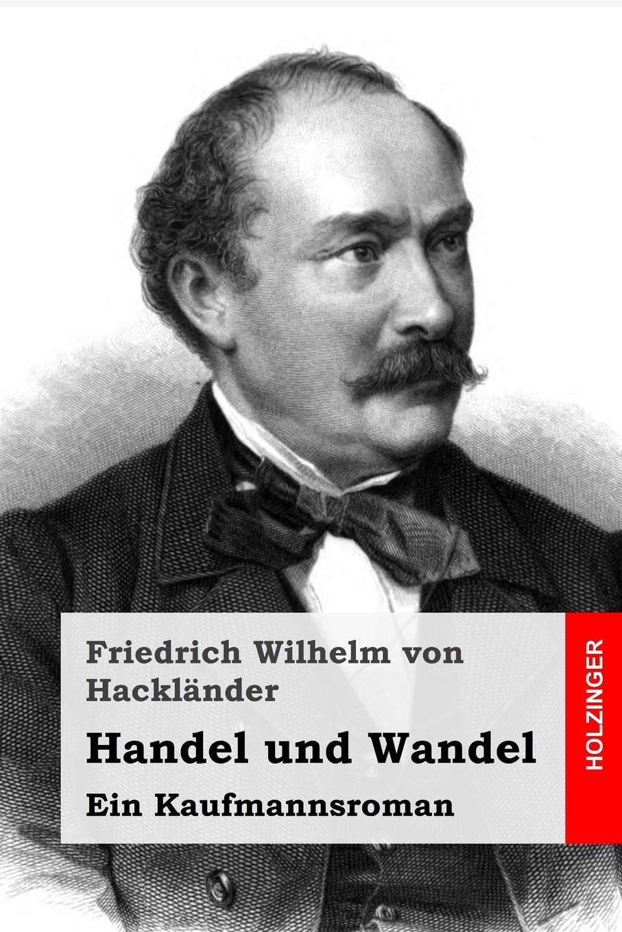 Handel und Wandel: Ein Kaufmannsroman Classics