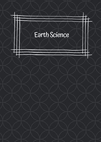 Earth Science: 150 page 21x29.7cm Notebook Jotter for School, A Level, College and University Students book