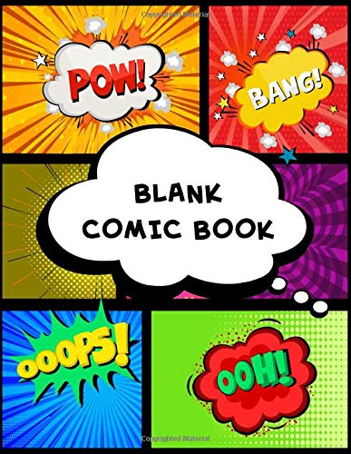 Blank Comic Book: Draw Your Own Comics Sketch Book for Kids and Adults - 100+ Pages of Unique Templates - A Large 8.5" x 11" Notebook with a Variety of Layouts Manga