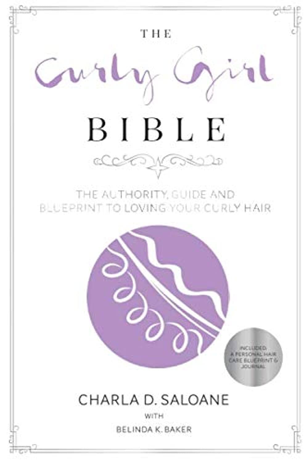 Curly Girl Bible: The Authority, Blueprint, and Personal Journey to Loving Your Curly Hair Education & Training