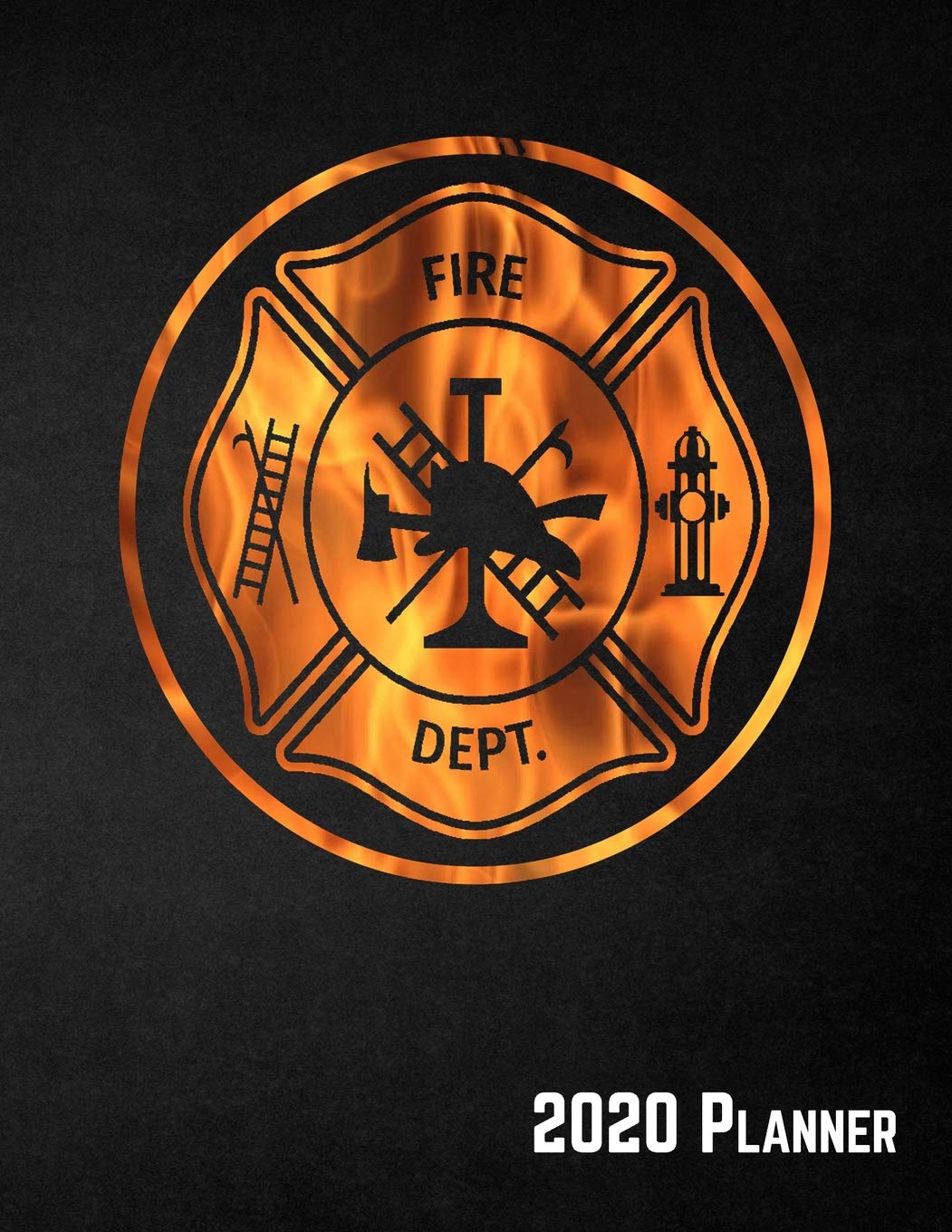 2020 Planner: Firefighter Daily, Weekly & Monthly View, 12 Month Calendar Schedule Organizer Business, Finance & Career