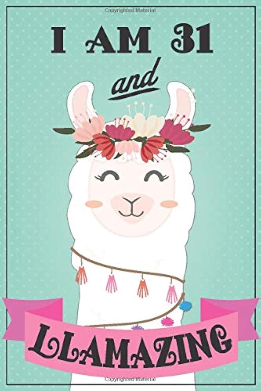 I am 31 and Llamazing: Llama notebook with MORE LLAMAS inside this lined and blank llama journal / llama sketch book! Makes fun llama gifts for women, ... gifts for women, 31 bday gifts, gifts for 31 Media & Communication