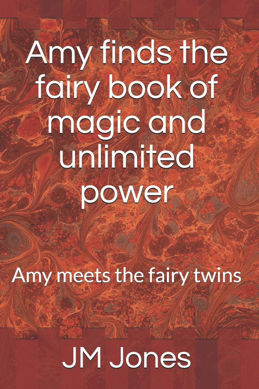 Amy finds the fairy book of magic and unlimited power: Amy meets the fairy twins (Amy finds the book of magic and unlimited power, Band 1) Action & Adventure