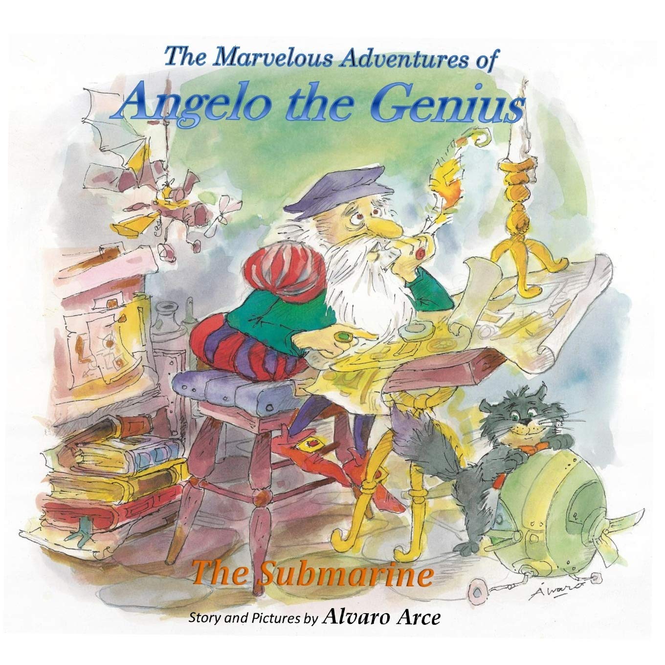 The Marvelous Adventures of Angelo the Genius: The Submarine Fairy Tales & Legends