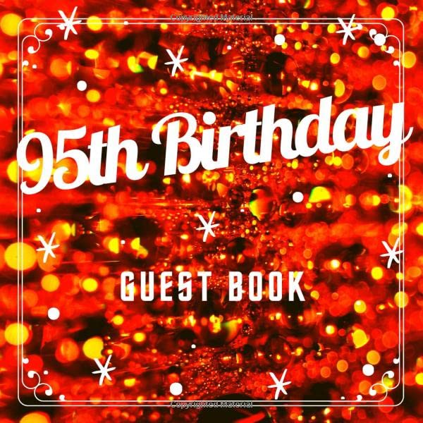 95th Birthday Guest Book: Best Wishes from Family and Friends to Write in, 120 Pages, Cream Paper, Glossy Cover, Red Blur Pattern book