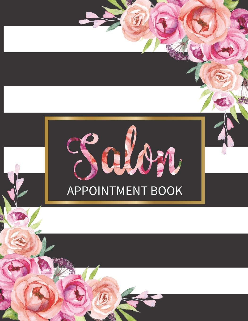 Salon Appointment Book: Monthly, Weekly and Daily Planner for Salons, Hair Stylists, Nail Technicians, Estheticians, Makeup Artists and more! Beautiful modern striped floral design! Business, Finance & Career