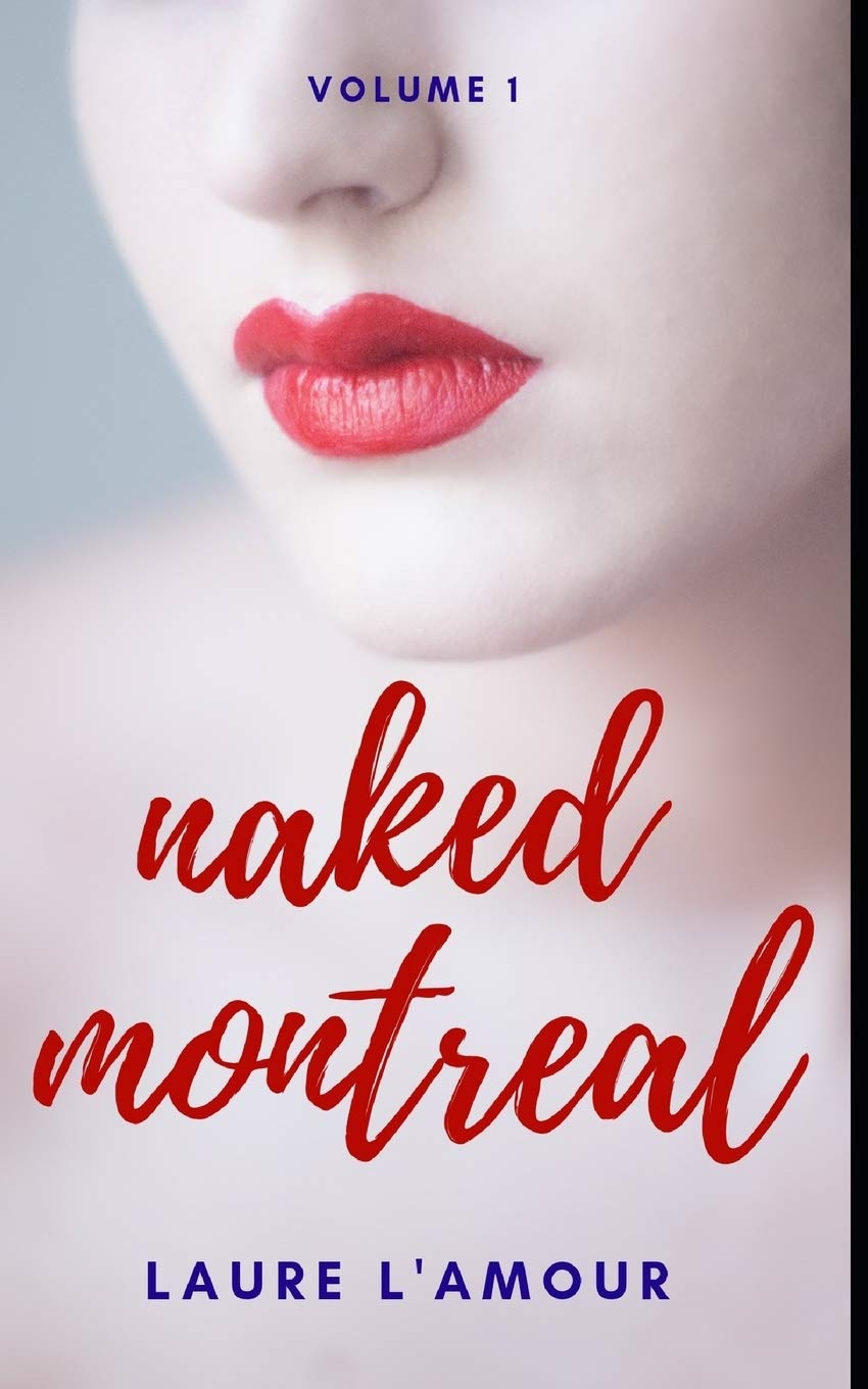 Naked Montreal: Volume 1 Eroticism