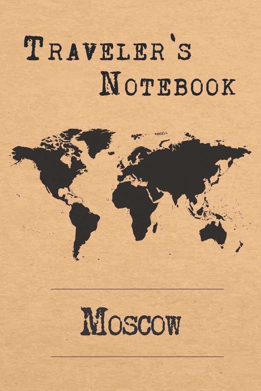 Traveler's Notebook Moscow: 6x9 Travel Journal or Diary with prompts, Checklists and Bucketlists perfect gift for your Trip to Moscow (Russia) for every Traveler Travel Guides