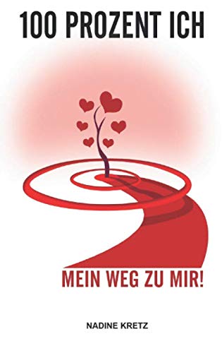 100 PROZENT ICH: Mein Weg zu mir! Psychology