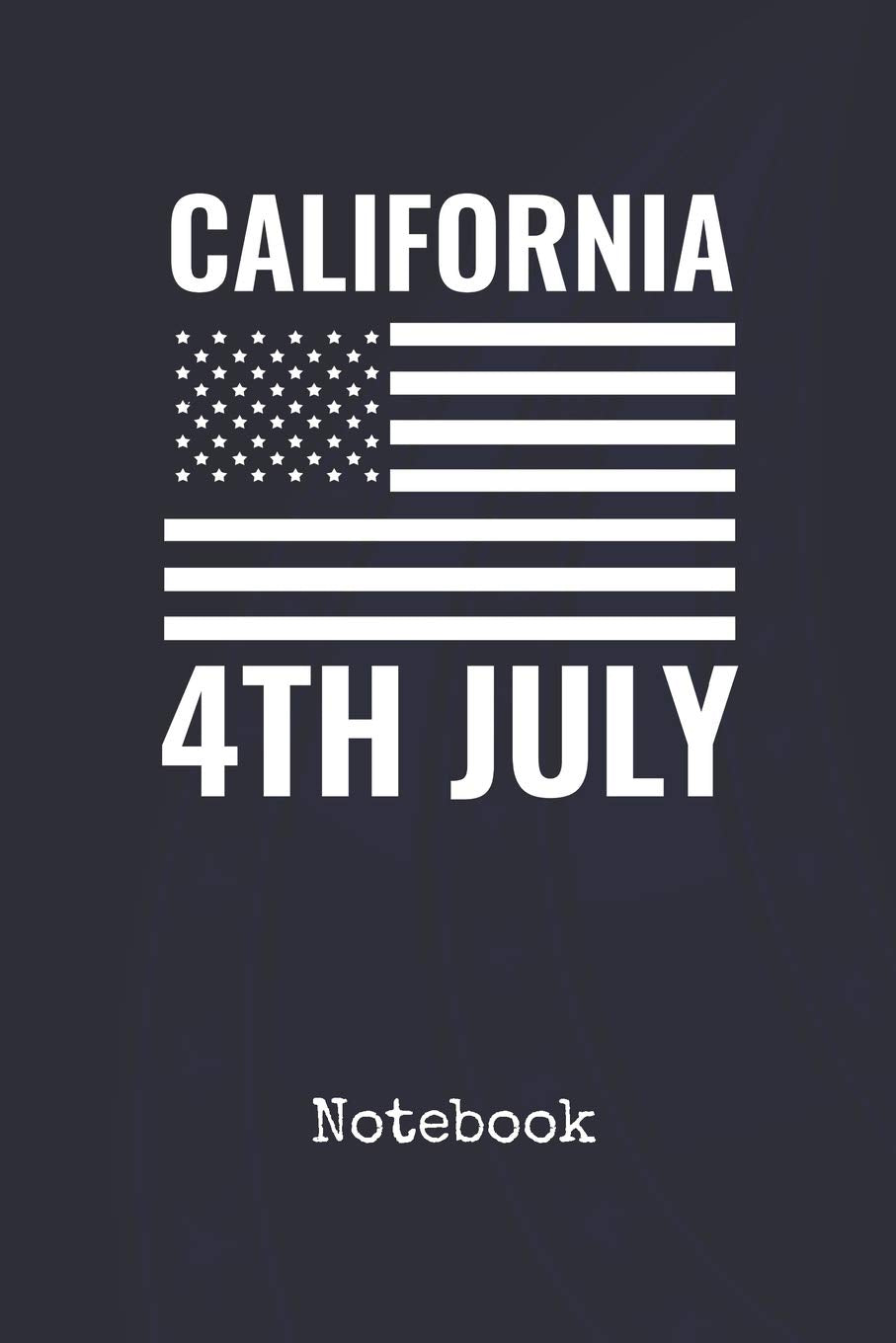 Notebook: California Patriotic | Blank Writing Journal | Patriotic Stars & Stripes Red White & Blue Cover with College Ruled Lined Paper | Daily ... Taking | Write about your Life & Interests Books