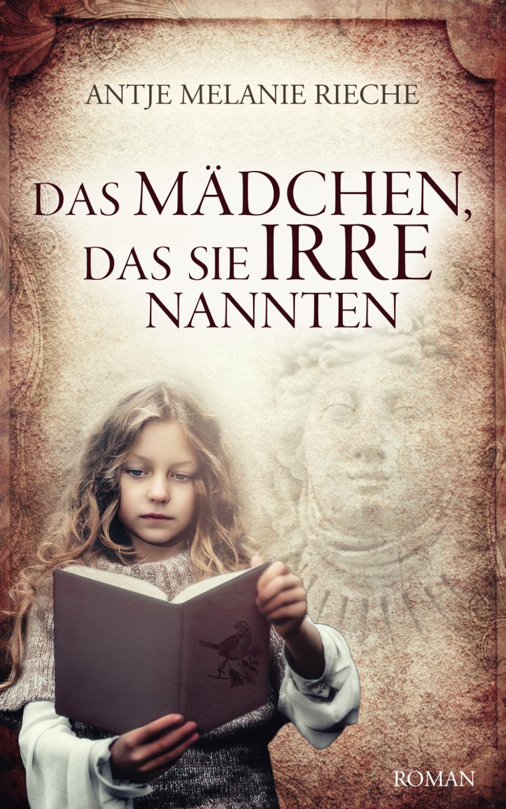 Das Mädchen, das sie irre nannten: Roman Historical Fiction