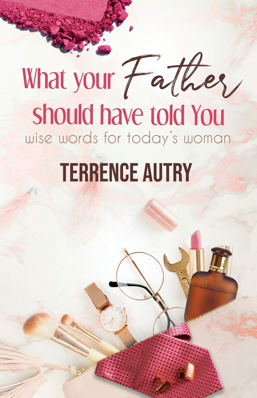 What Your Father Should Have Told You: Wise Words for Today's Woman Religion & Esotericism