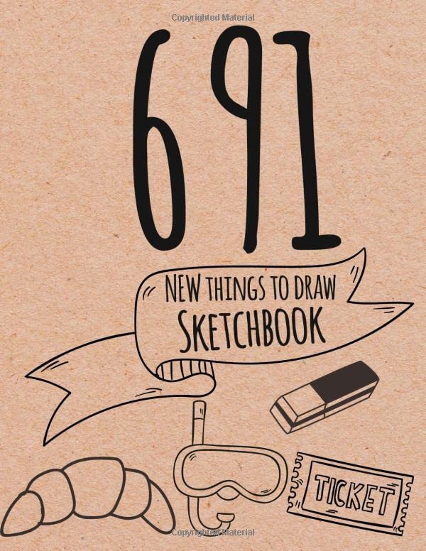 691 NEW Things To Draw-Sketchbook: Drawing Prompts Notebook-journal Books