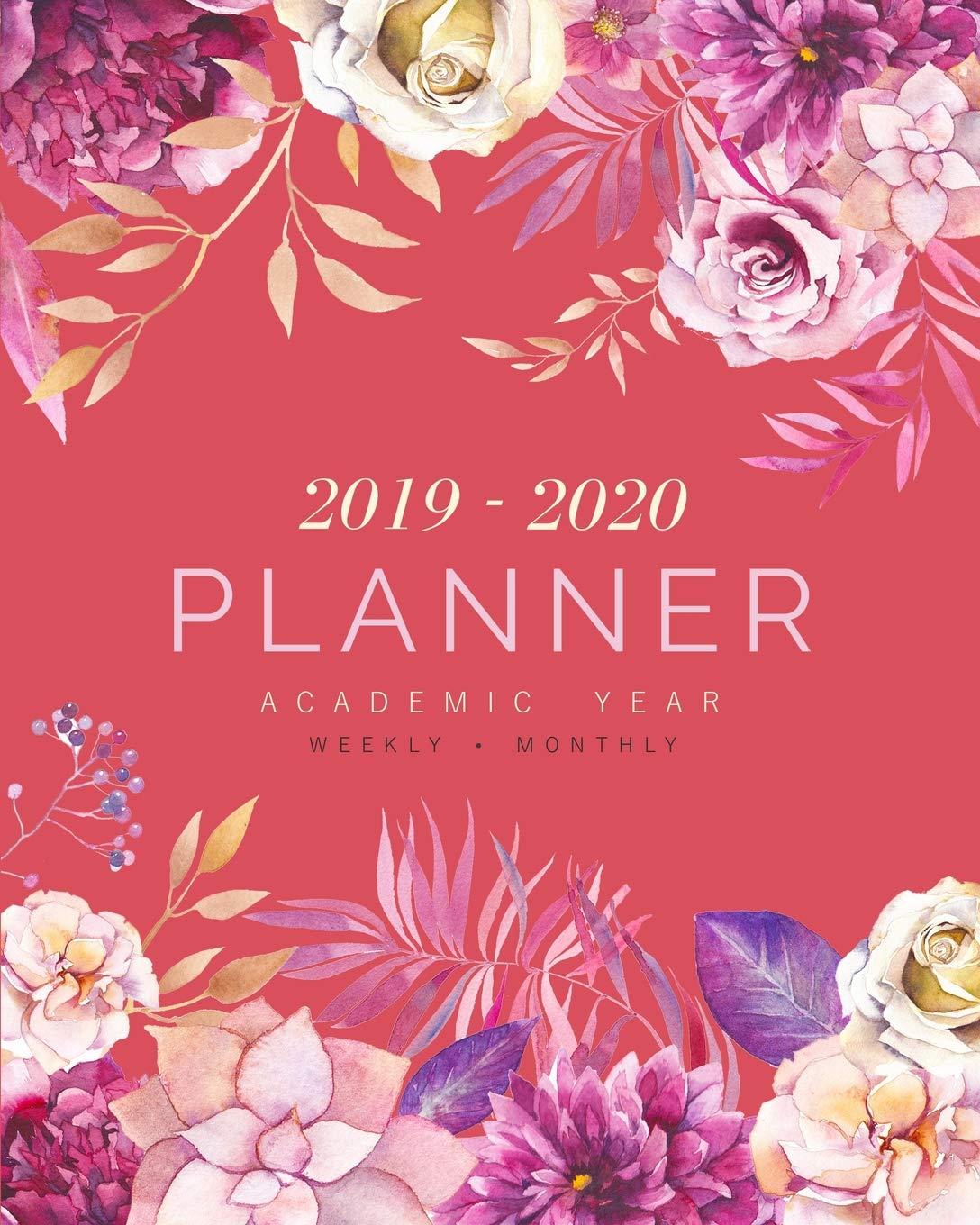 Planner 2019-2020 Academic Year: 8x10 Weekly and Monthly Organizer from July 2019 to June 2020 | Romantic Watercolor Flower Design Red Business, Finance & Career