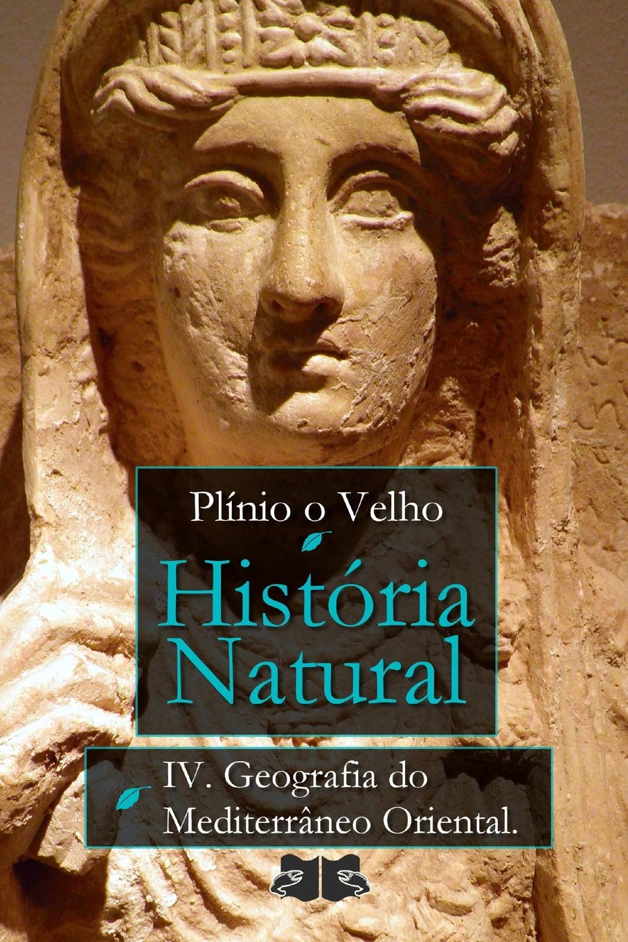 História Natural: Livro IV. Geografia do Mediterrâneo Oriental (História Natural de Plínio O Velho) Historical Fiction