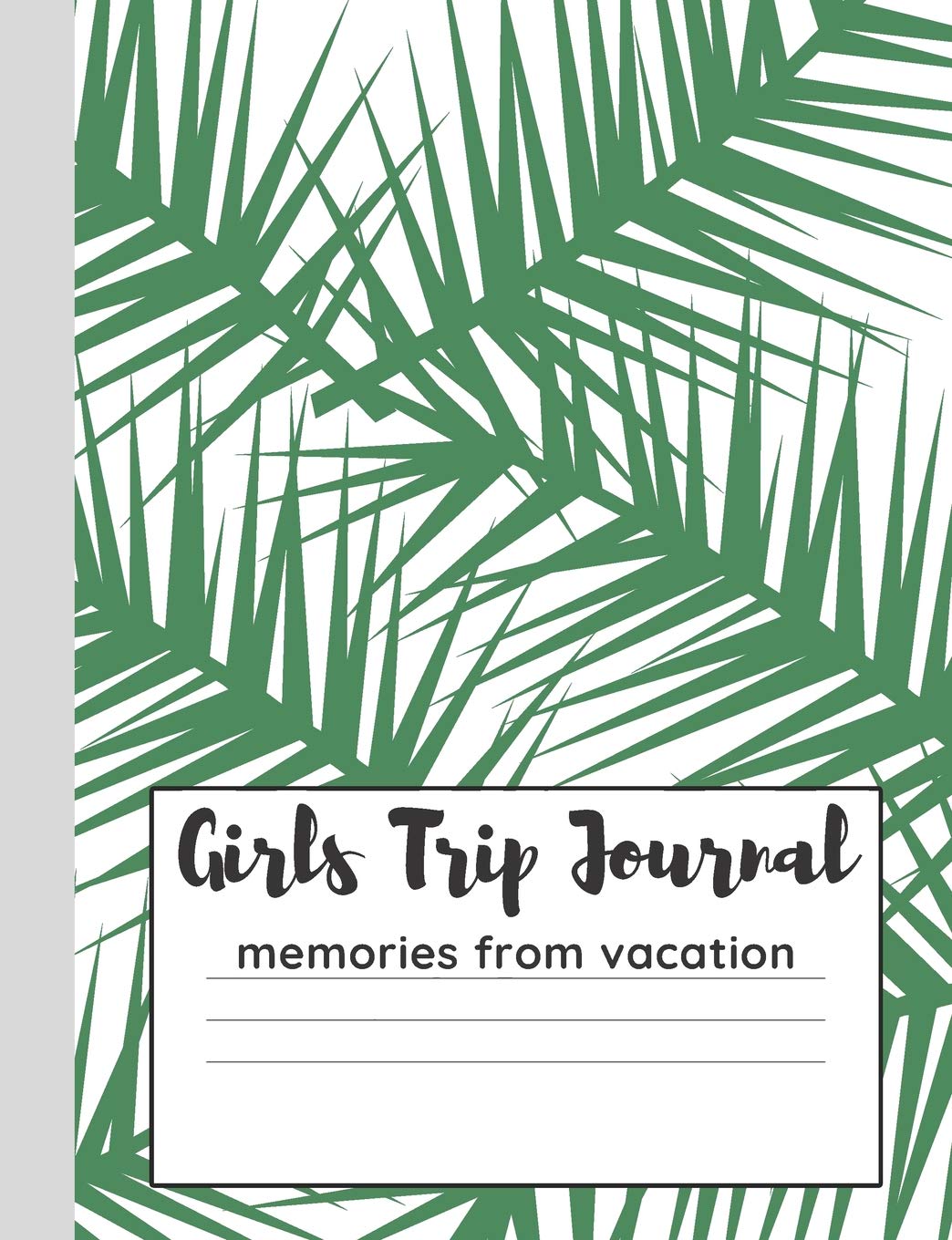 Girls Trip Journal Memories From Vacation: blank vacation travel diary for a all girls trip Media & Communication