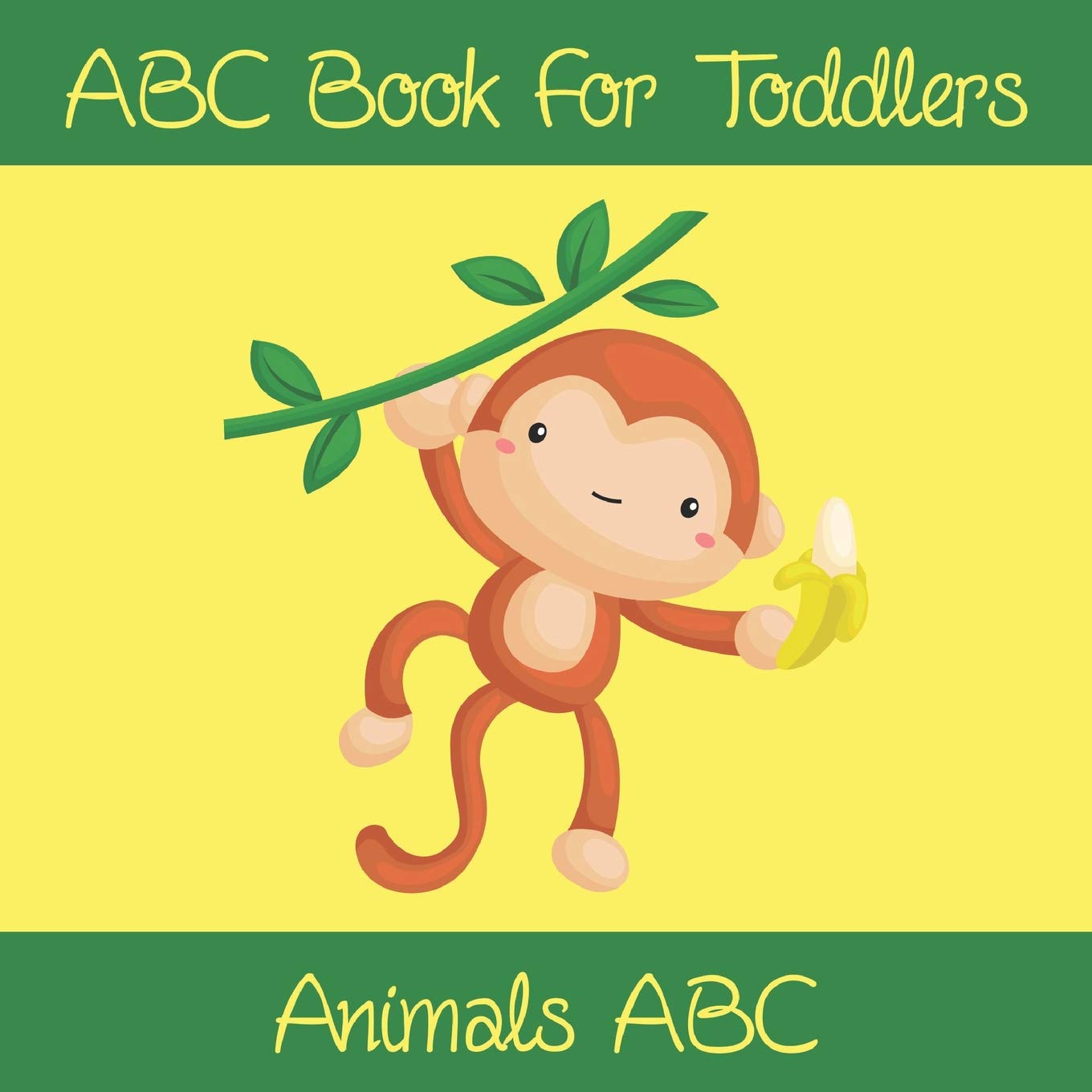 Animals ABC Book For Toddlers: Kids And Preschool. An Animals ABC Book For Age 2-5 To Learn The English Animals Names From A to Z (Monkey Cover Design) Foreign Languages ​​& Dictionaries