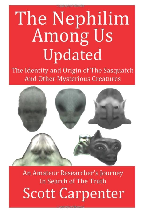 The Nephilim Among Us Updated: The Identity and Origin of The Sasquatch And Other Mysterious Creatures Books