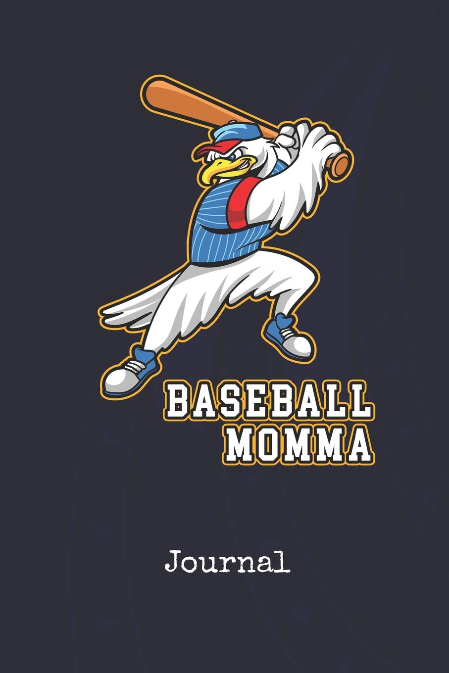 Journal: Baseball Momma America Bird | Blank Writing Journal | Patriotic Stars & Stripes Red White & Blue Cover | Daily Diaries for Journalists & ... Taking | Write about your Life & Interests Books