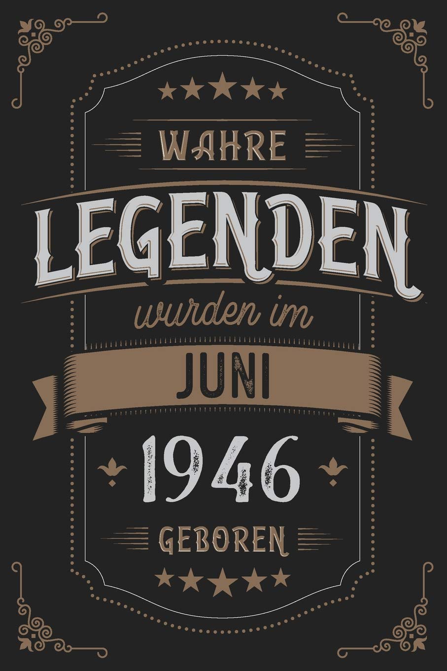 Wahre Legenden wurden im Juni 1946 geboren: Vintage Geburtstag Notizbuch - individuelles Geschenk für Notizen, Zeichnungen und Erinnerungen | liniert mit 100 Seiten Books