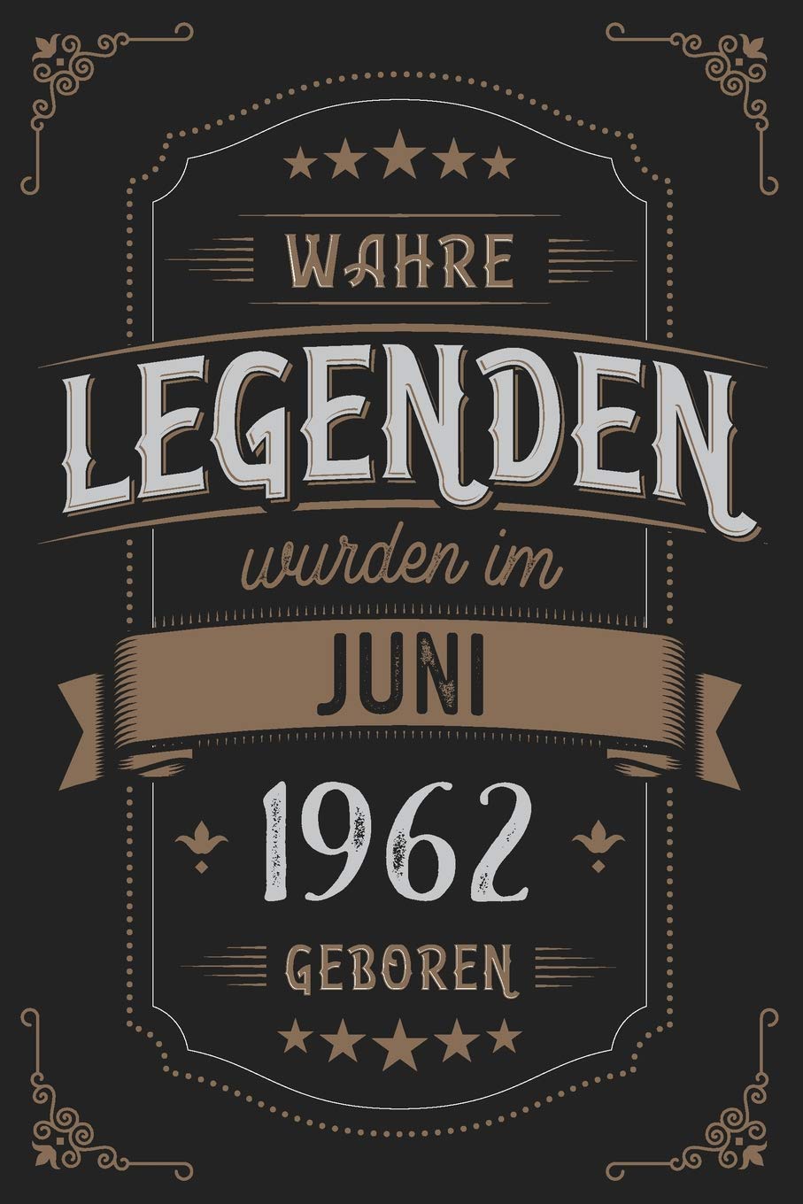 Wahre Legenden wurden im Juni 1962 geboren: Vintage Geburtstag Notizbuch - individuelles Geschenk für Notizen, Zeichnungen und Erinnerungen | liniert mit 100 Seiten Books