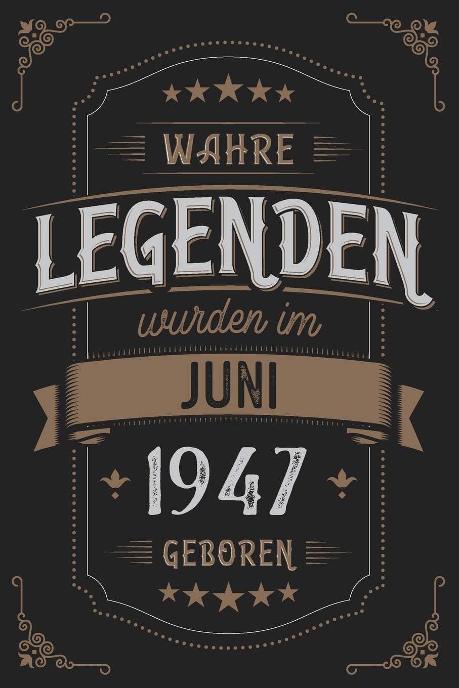 Wahre Legenden wurden im Juni 1947 geboren: Vintage Geburtstag Notizbuch - individuelles Geschenk für Notizen, Zeichnungen und Erinnerungen | liniert mit 100 Seiten Books