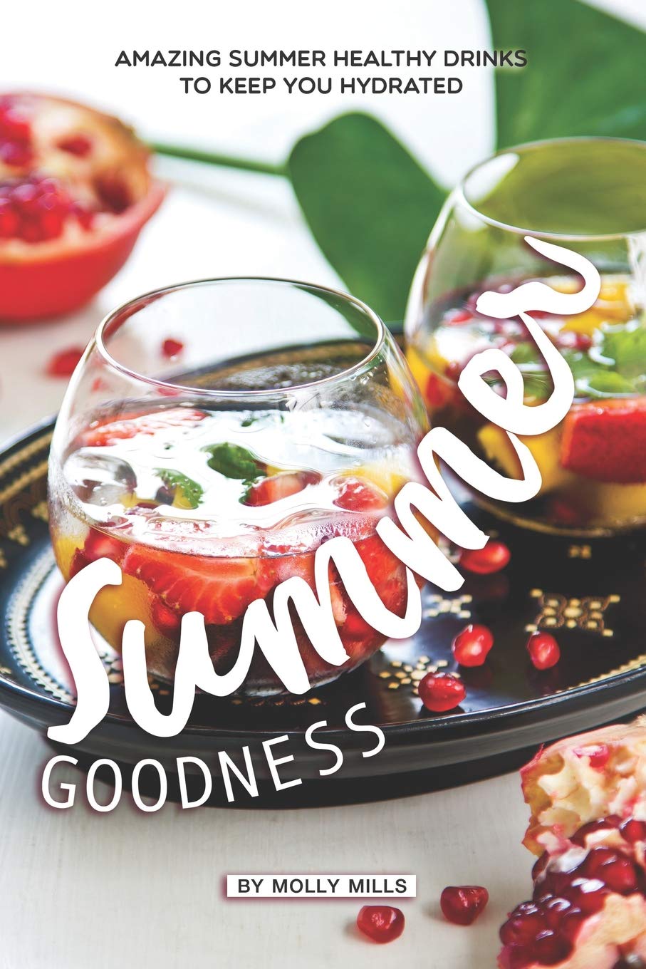 Summer Goodness: Amazing Summer Healthy Drinks to keep you Hydrated Health, Nutrition & Fitness