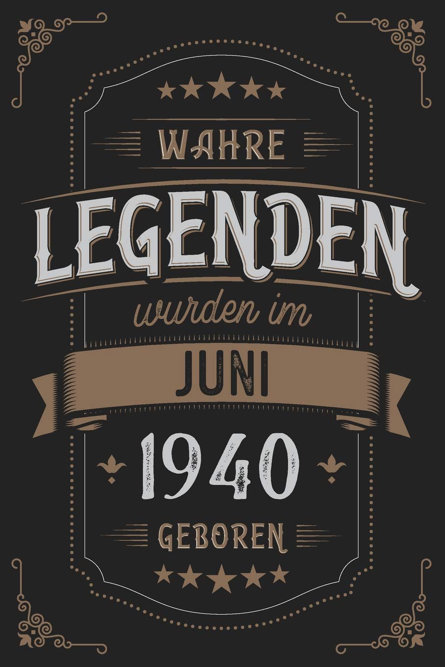 Wahre Legenden wurden im Juni 1940 geboren: Vintage Geburtstag Notizbuch - individuelles Geschenk für Notizen, Zeichnungen und Erinnerungen | liniert mit 100 Seiten Books