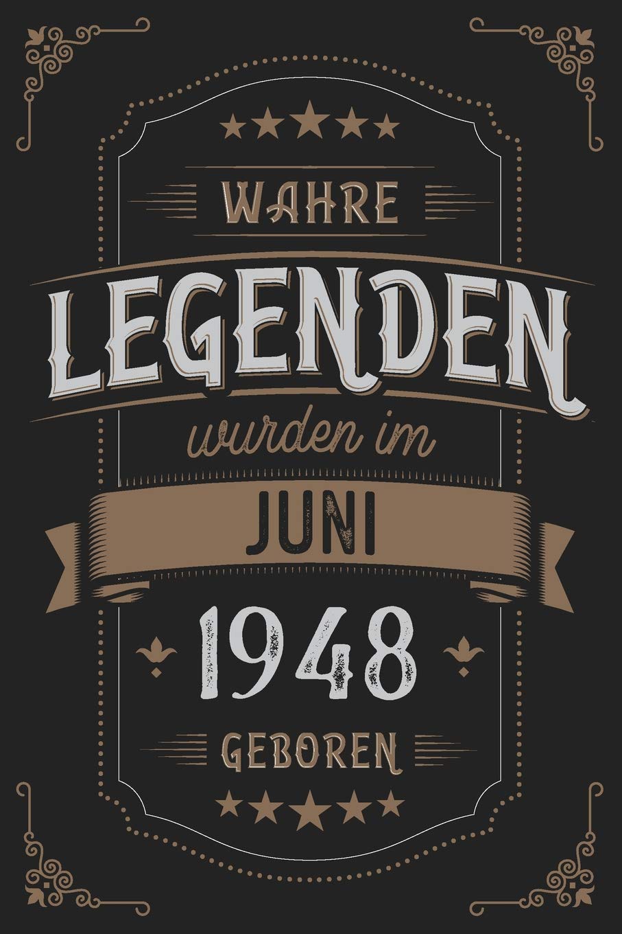 Wahre Legenden wurden im Juni 1948 geboren: Vintage Geburtstag Notizbuch - individuelles Geschenk für Notizen, Zeichnungen und Erinnerungen | liniert mit 100 Seiten Books