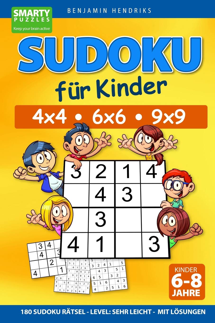 Sudoku für Kinder 4x4 - 6x6 - 9x9 | 180 Sudoku Rätsel | Level: sehr leicht | mit Lösungen Leisure & Fun