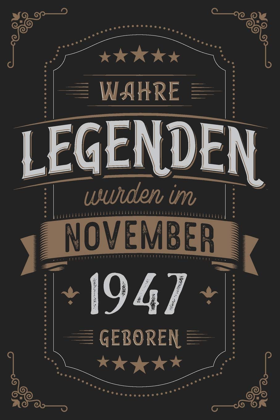 Wahre Legenden wurden im November 1947 geboren: Vintage Geburtstag Notizbuch - individuelles Geschenk für Notizen, Zeichnungen und Erinnerungen | liniert mit 100 Seiten Books
