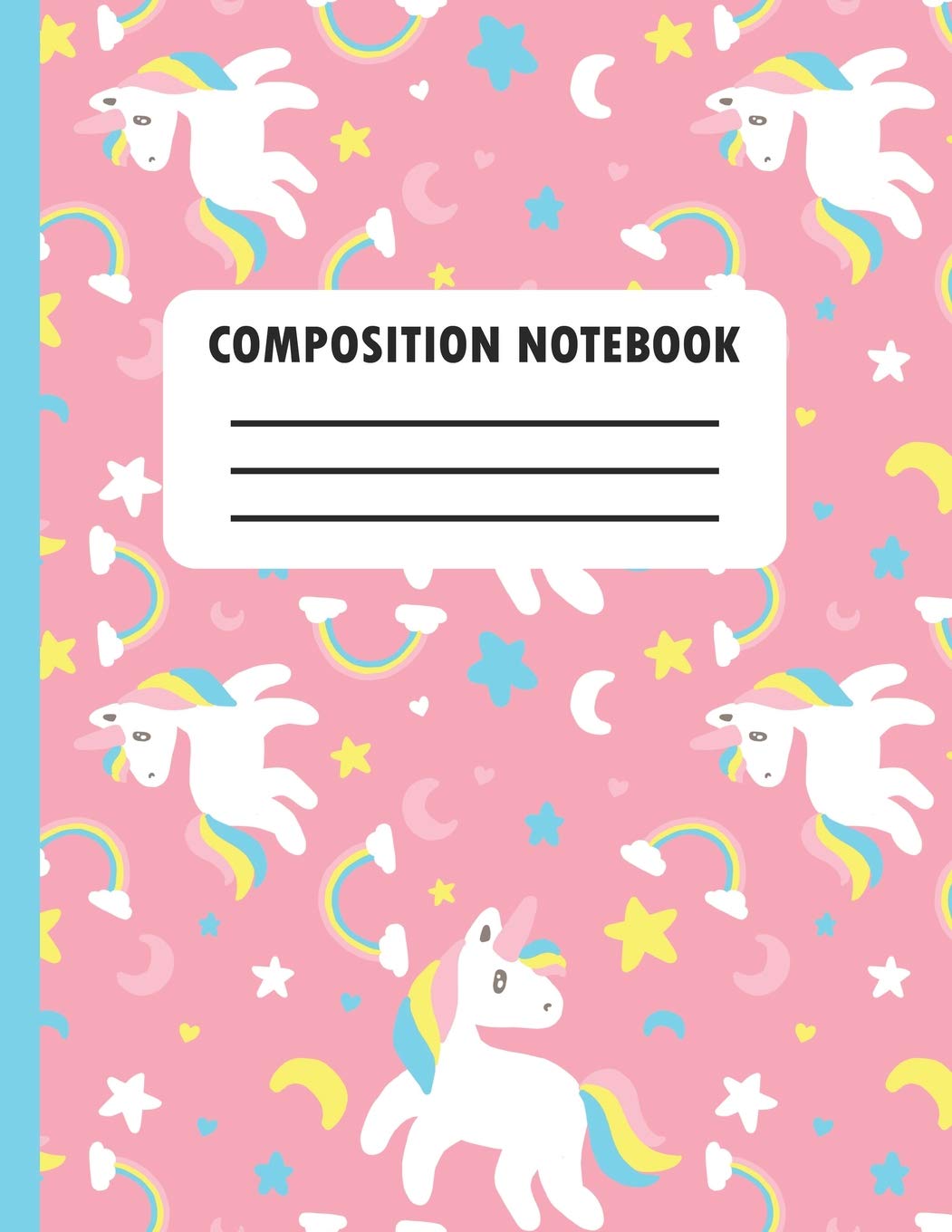 Composition Notebook: A Cute Unicorn Lovers Practice Writing Journal, A Blank Composition Notepad With Drawing Space And 120 Practice Pages For School Education & Training