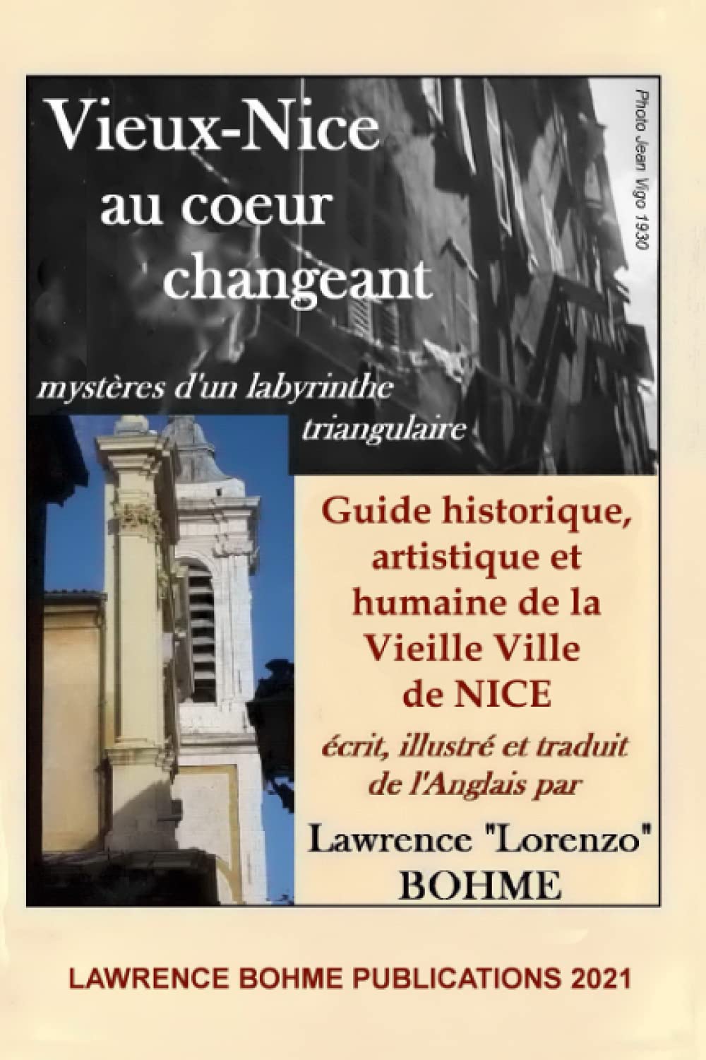 Vieux-Nice au coeur changeant: mystères d'un labyrinthe triangulaire Politics & History