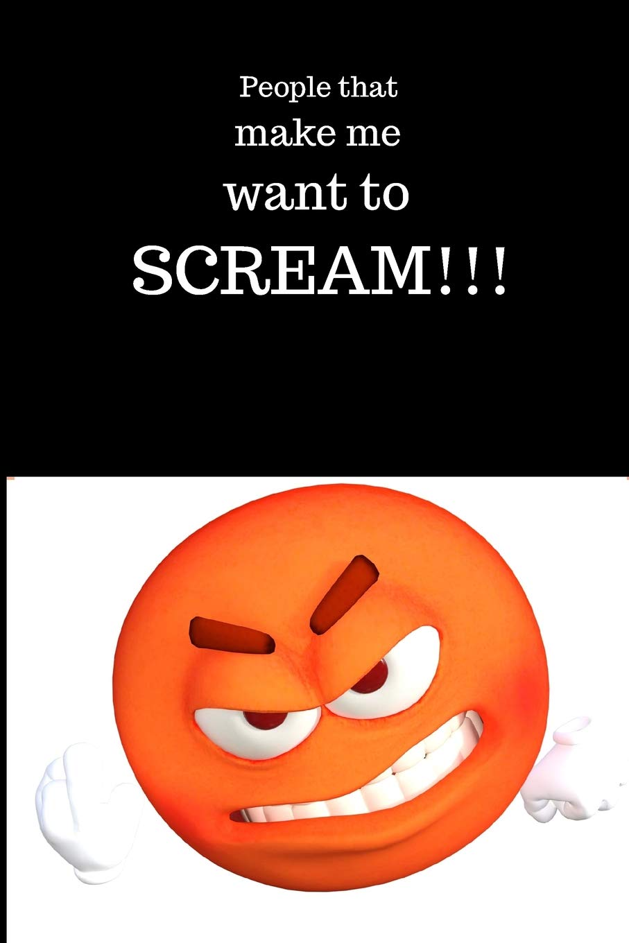 People that make me want to scream Books
