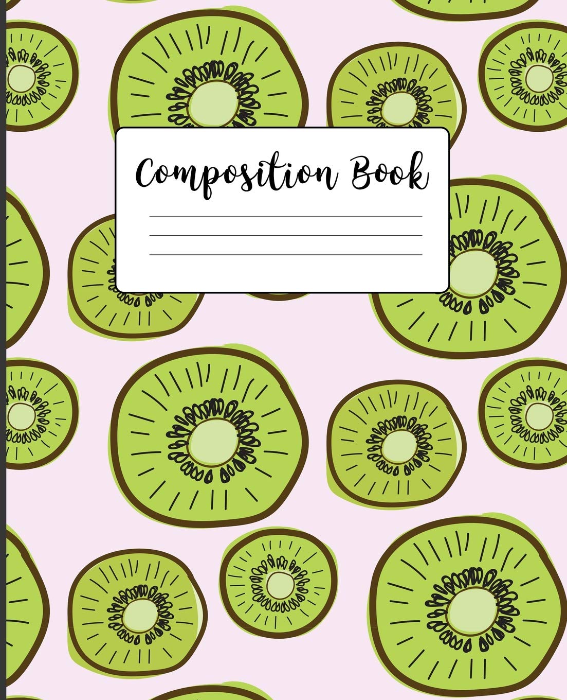 Composition Book: Wide Ruled Line Paper Composition Notebook for College, School, Journaling, or Personal Use. A Back to School Must Have. Cute Kiwi Pattern. Media & Communication