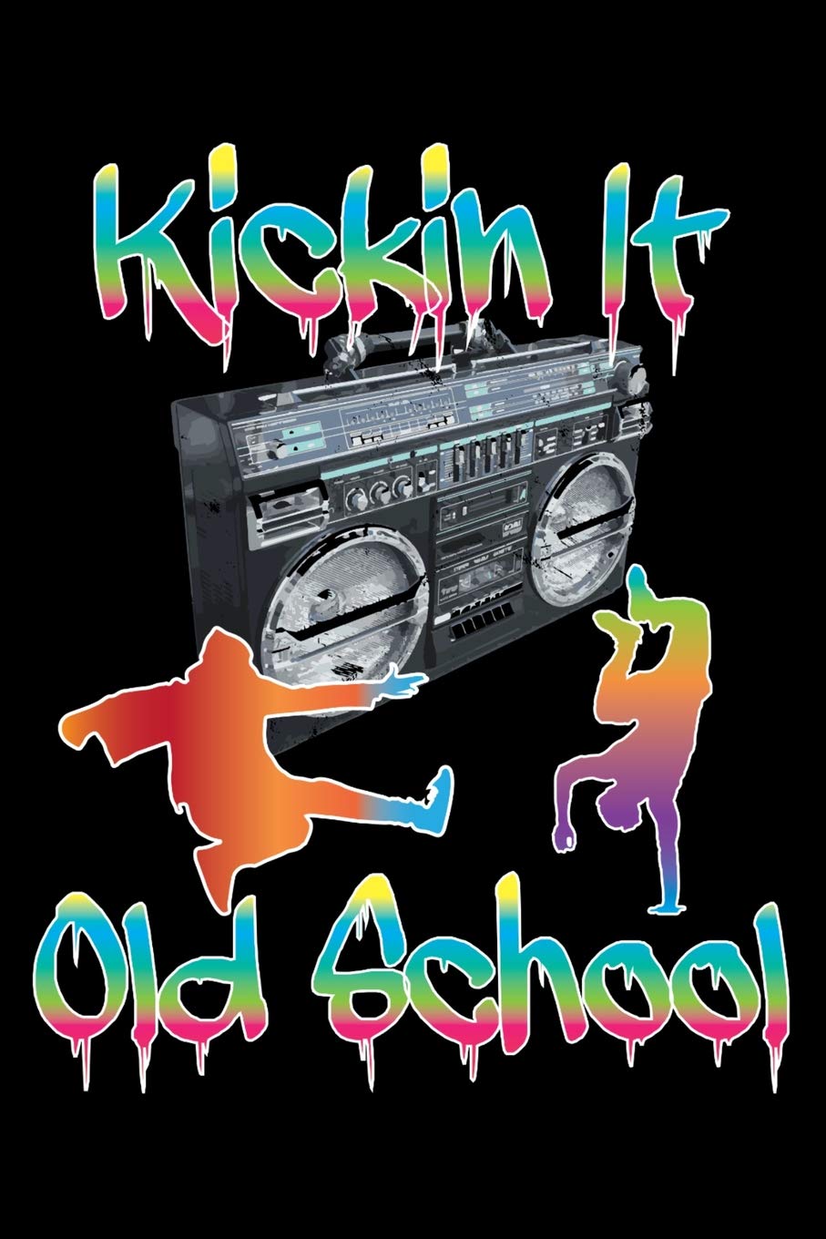 Kickin It Old School: Kickin It Old School 120 Page Matte Cover Lined Journal Arts & Music