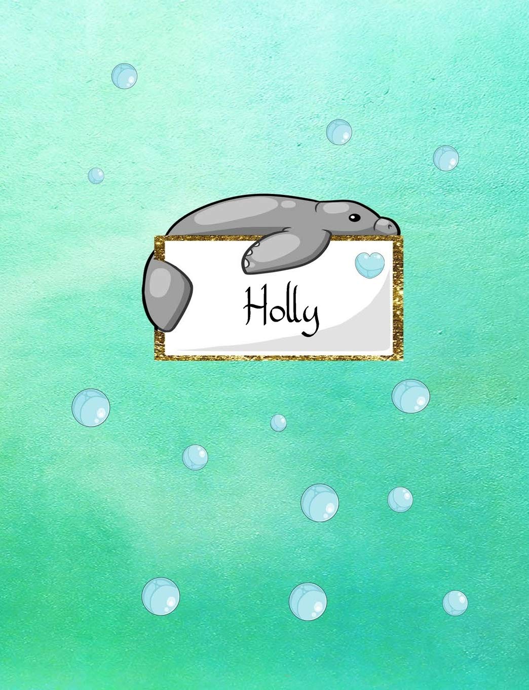 Holly: Kawaii Manatee (Teddy Bear of the Sea) personalized notebook. Lined paper with Manatee companions Books