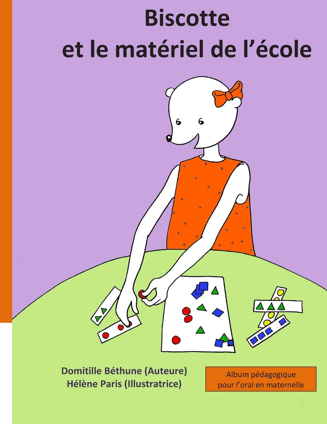 Biscotte et le matériel de l'école: Album pédagogique pour l'oral en maternelle book