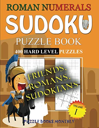 400 Hard Level Puzzles: Caesar’s Sudoku: Volume 1 (The Roman Numeral Hard Series, Band 1) Leisure & Fun