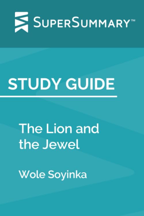 Study Guide: The Lion and the Jewel by Wole Soyinka (SuperSummary) Books