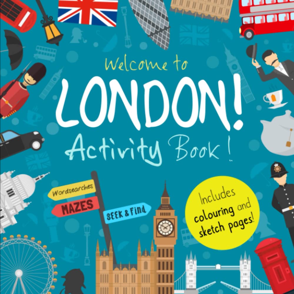 Welcome to London!: A Fun Activity Book for Kids (and tourists!) (Welcome to... Series, Band 1) Non-fiction