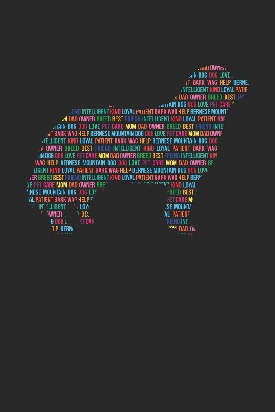Bernese Mountain Dog Notebook 'Word Cloud' - Gift for Dog Lovers - Bernese Mountain Dog Journal: Medium College-Ruled Journey Diary, 110 page, Lined, 6x9 (15.2 x 22.9 cm) Pets