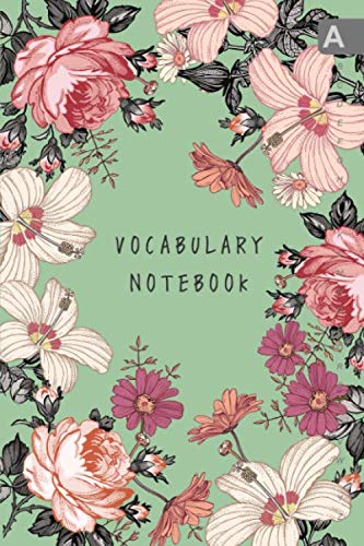 Vocabulary Notebook: 6x9 Notebook 3 Columns Medium with A-Z Alphabetical Tabs | Vintage Realistic Blooming Flower Design Green Film, Art & Culture
