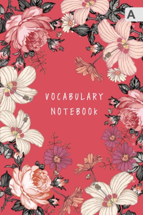 Vocabulary Notebook: 6x9 Notebook 3 Columns Medium with A-Z Alphabetical Tabs | Vintage Realistic Blooming Flower Design Red book